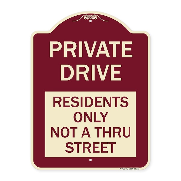 Signmission Private Drive Private Drive Residents Not Thru Street Heavy-Gauge Alum, 24" x 18", BU-1824-23272 A-DES-BU-1824-23272 - main